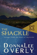The Shackle: escape from the knot of restraint - Paperback