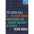 The Chibok Girls: The Boko Haram Kidnappings and Islamist Militancy in Nigeria - Paperback