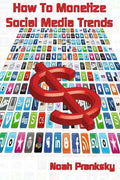 How to Monetize Social Media Trends - Paperback