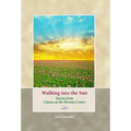 Walking into the Sun: Stories from Classes at the Breema Center - Hardcover