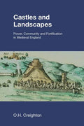 Castles and Landscapes: Power, Community and Fortification in Medieval England - Paperback
