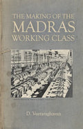 The Making of Madras Working Class - Paperback