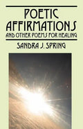 Poetic Affirmations: and other poems for healing - Paperback