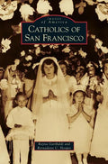 Catholics of San Francisco - Hardcover