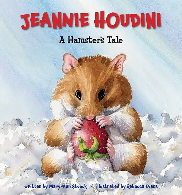 Jeannie Houdini: A Hamster's Tale - Hardcover
