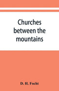 Churches between the mountains: a history of the Lutheran congregations in Perry County, Pennsylvania - Paperback