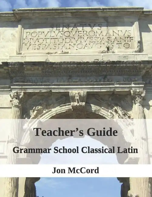 Teacher's Guide for Grammar School Classical Latin - Paperback