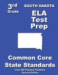 South Dakota 3rd Grade ELA Test Prep: Common Core Learning Standards - Paperback