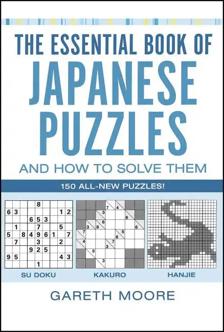 The Essential Book of Japanese Puzzles and How to Solve Them - Paperback