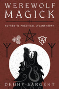 Werewolf Magick: Authentic Practical Lycanthropy - Paperback
