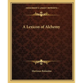 A Lexicon of Alchemy - Paperback