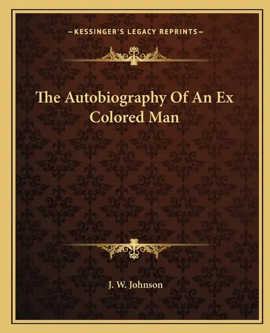 The Autobiography of an Ex Colored Man - Paperback