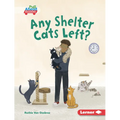 Any Shelter Cats Left? - Library Binding