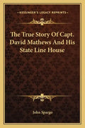The True Story Of Capt. David Mathews And His State Line House - Paperback