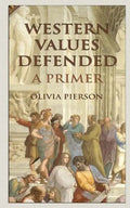Western Values Defended: A Primer - Paperback