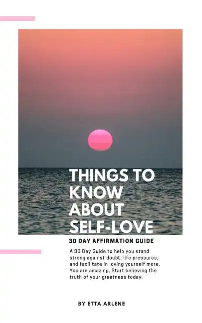 Things To Know About Self-Love: 30 Day Affirmation Guide - Paperback