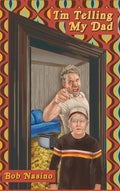 I'm Telling My Dad - Hardcover