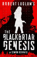 Robert Ludlum's the Blackbriar Genesis - Library Binding