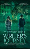 The Young Adult Writer's Journey: An Encyclopedia for YA Writers - Hardcover