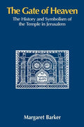 The Gate of Heaven: The History and Symbolism of the Temple in Jerusalem - Paperback