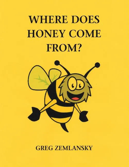 Where Does Honey Come From? - Paperback