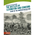 The Battles of Lexington and Concord: Start of the American Revolution - Library Binding