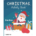 Christmas Activity Book For Kids Ages 4-8: Fun Christmas Activities For Kids, Coloring Pages, Mazes And Sudoku For Ages 4-8 - Paperback