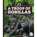 A Troop of Gorillas - Library Binding