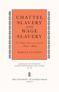 Chattel Slavery and Wage Slavery: The Anglo-American Context, 1830-1860 - Paperback