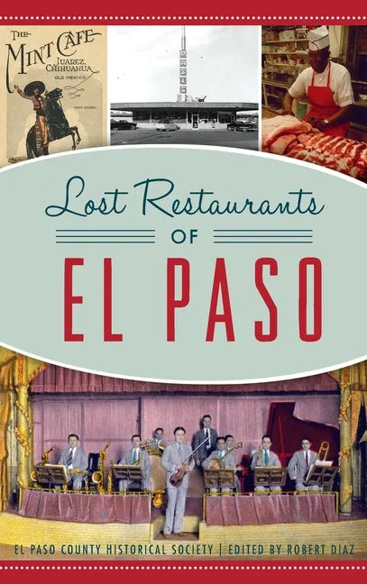 Lost Restaurants of El Paso - Hardcover
