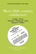 More 20th Century Conductors [More Twentieth Century Conductors]. 7 Discographies. Eugen Jochum, Ferenc Fricsay, Carl Schuricht, Felix Weingartner, Jo - Paperback