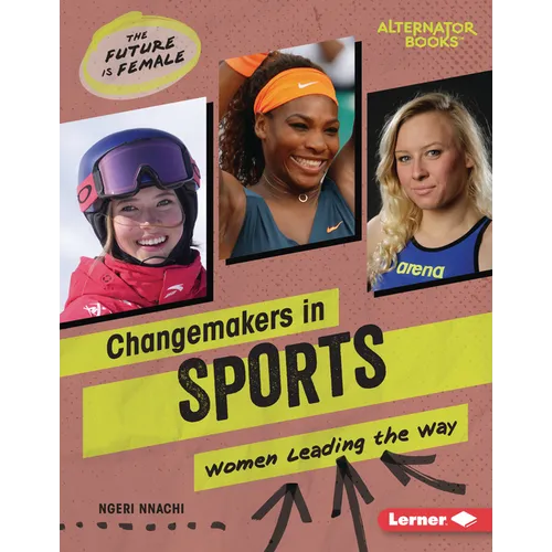 Changemakers in Sports: Women Leading the Way - Library Binding
