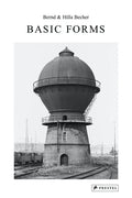 Bernd & Hilla Becher: Basic Forms - Hardcover