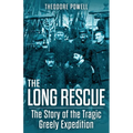 The Long Rescue: The Story of the Tragic Greely Expedition - Paperback