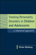 Treating Personality Disorders in Children and Adolescents: A Relational Approach - Hardcover