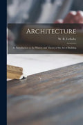 Architecture: an Introduction to the History and Theory of the Art of Building - Paperback