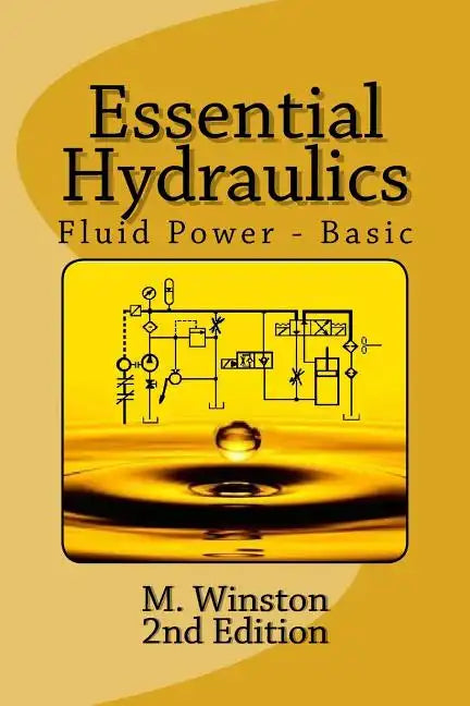 Essential Hydraulics: Fluid Power - Basic - Paperback