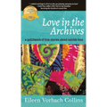 Love in the Archives: a patchwork of true stories about suicide loss - Hardcover