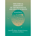 The Ethical Dimensions of the Biological and Health Sciences - Hardcover