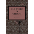 Old Times in Oildom - Paperback