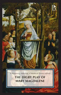 The Digby Play of Mary Magdalene: A Broadview Anthology of British Literature Edition - Paperback