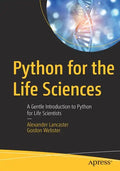 Python for the Life Sciences: A Gentle Introduction to Python for Life Scientists - Paperback