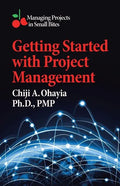 Getting Started with Project Management: Managing Projects in Small Bites - Paperback