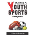 Building a Youth Sports Program - Paperback