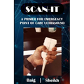 Scan-It: A Primer for Emergency Point of Care Ultrasound - Paperback