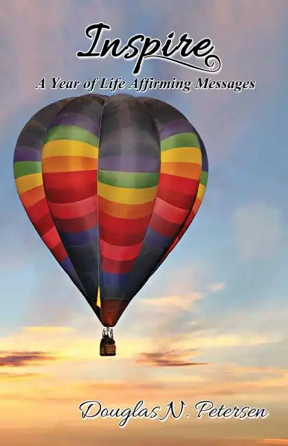 Inspire: A Year of Life Affirming Messages - Paperback