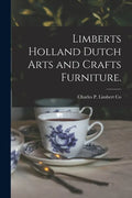Limberts Holland Dutch Arts and Crafts Furniture. - Paperback