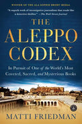 The Aleppo Codex: In Pursuit of One of the World's Most Coveted, Sacred, and Mysterious Books - Paperback