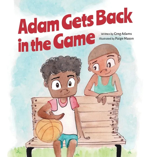 Adam Gets Back in the Game - Hardcover