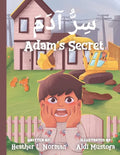 Adam's Secret سِرُّ آدَمَ: English - Arabic (Bilingual Edition) A Children Picture Story B - Paperback